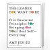 The Leader You Want to Be by ''Su, Amy Jen''